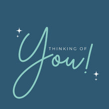 Load image into Gallery viewer, Thinking of You - Shining Support